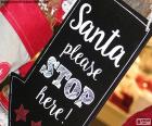 Un mensaje para Papá Noel, "Santa please stop here!" por favor Santa para aquí