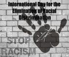 Día Internacional de la Eliminación de la Discriminación Racial, 21 de marzo. Luchar contra el racismo en todas partes, todos los días del año