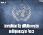 Día internacional del Multilateralismo y la Diplomacia para la Paz