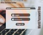 El primer jueves de mayo​ se celebra el Día Mundial de la Contraseña, para concienciar a los internautas sobre la importancia de proteger las claves de acceso a sus dispositivos y servicios digitales